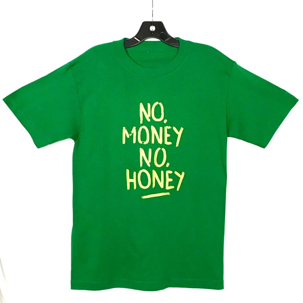 New T- Shirt “No Money No Honey”
